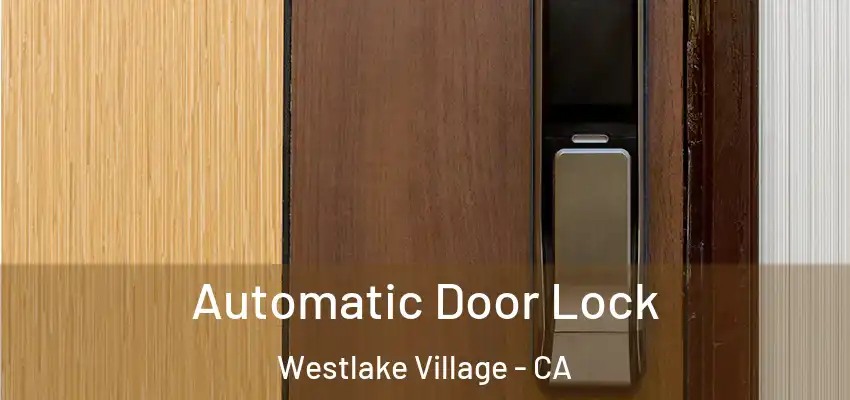 Automatic Door Lock Westlake Village - CA