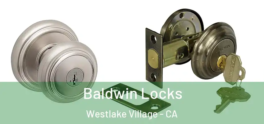 Baldwin Locks Westlake Village - CA