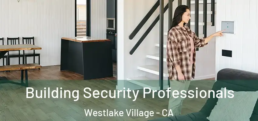 Building Security Professionals Westlake Village - CA