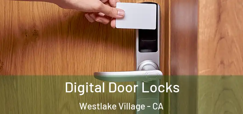 Digital Door Locks Westlake Village - CA