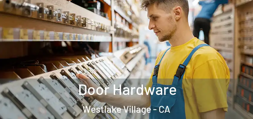 Door Hardware Westlake Village - CA