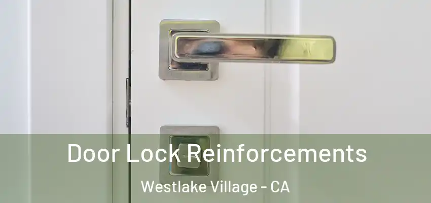  Door Lock Reinforcements Westlake Village - CA