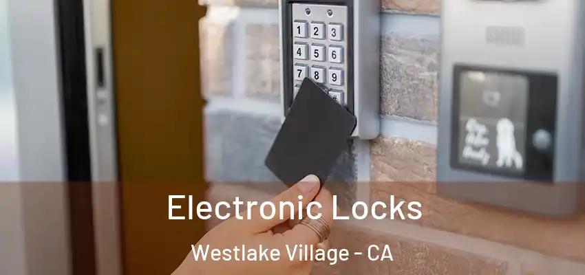 Electronic Locks Westlake Village - CA