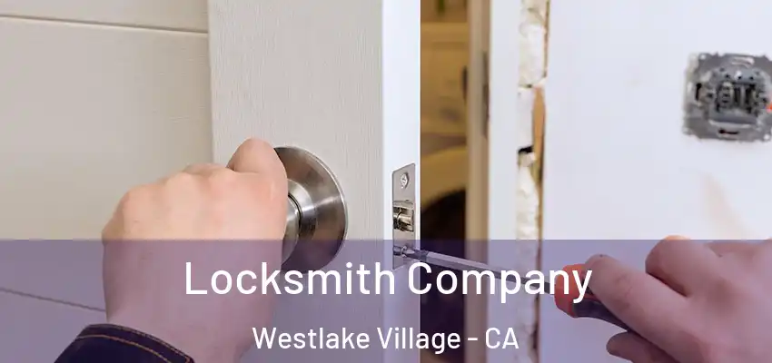  Locksmith Company Westlake Village - CA