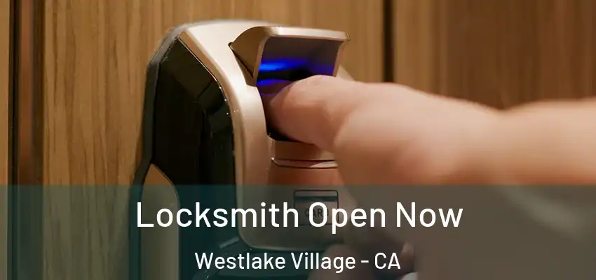  Locksmith Open Now Westlake Village - CA