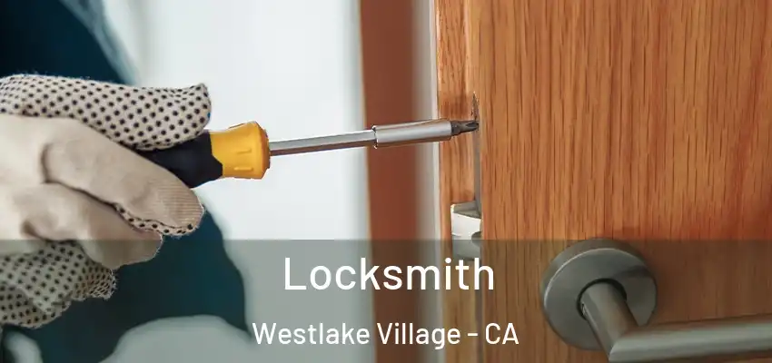  Locksmith Westlake Village - CA