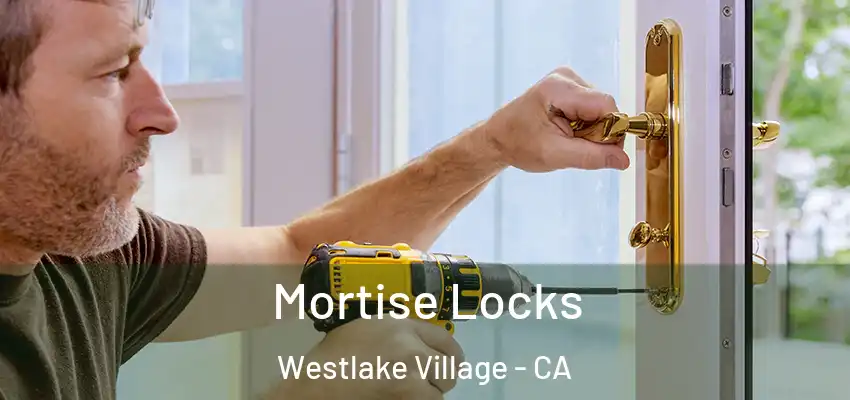  Mortise Locks Westlake Village - CA