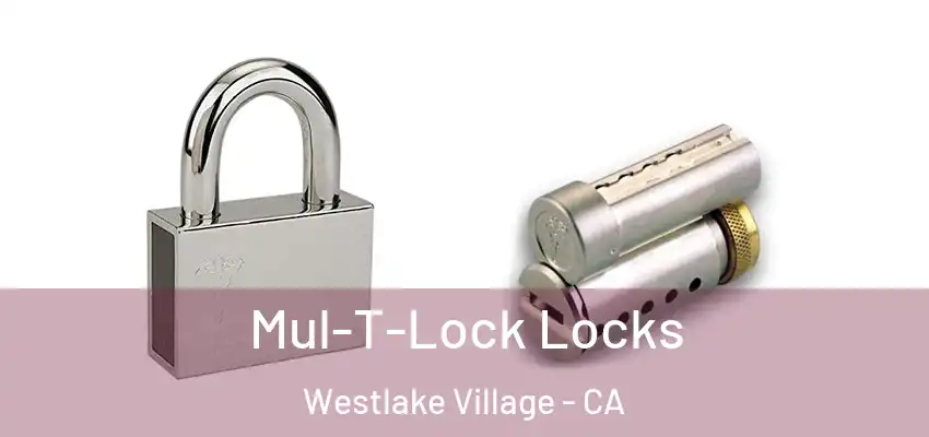  Mul-T-Lock Locks Westlake Village - CA