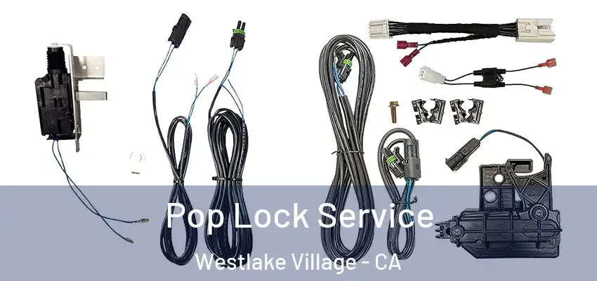  Pop Lock Service Westlake Village - CA