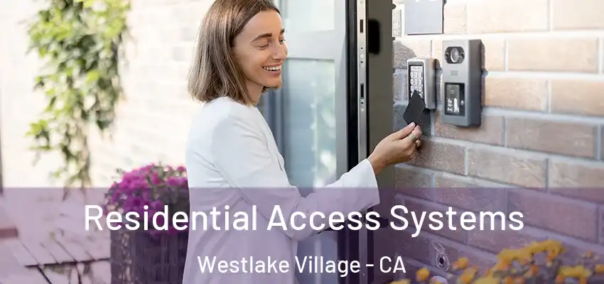 Residential Access Systems Westlake Village - CA