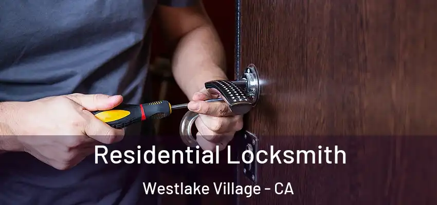 Residential Locksmith Westlake Village - CA